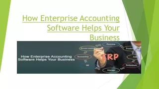 How Enterprise Accounting Software Helps Your Business
