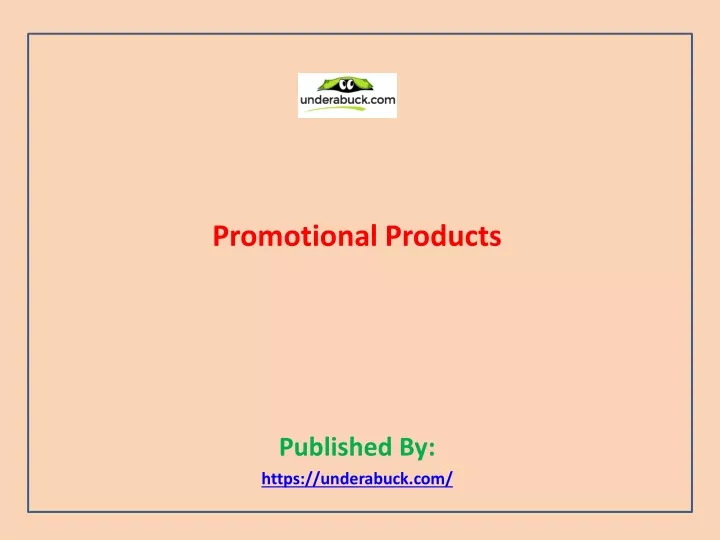 promotional products published by https underabuck com