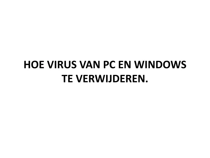 hoe virus van pc en windows te verwijderen