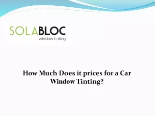 How Much Does it prices for a Car Window Tinting?