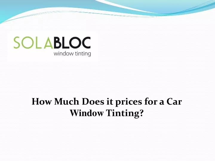 how much does it prices for a car window tinting