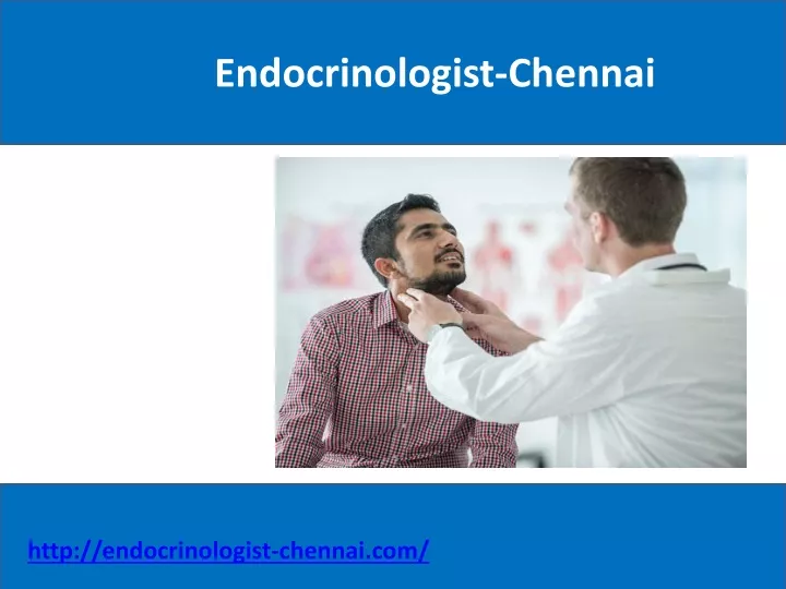 Ppt Best Endocrinologist Doctor In Chennai Powerpoint Presentation Free Download Id9931752 7789