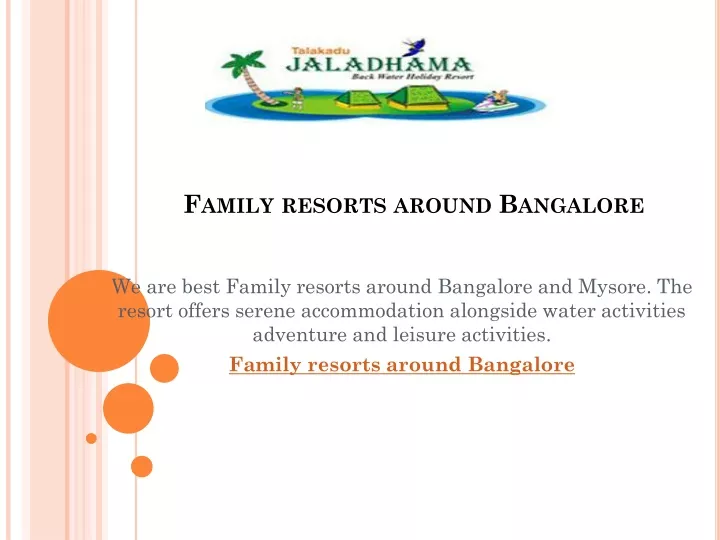 family resorts around bangalore