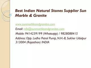 Best Indian Natural Stones Supplier Sun Marble & Granite