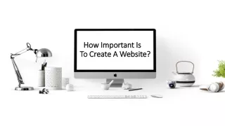 How Important Is To Create A Website?