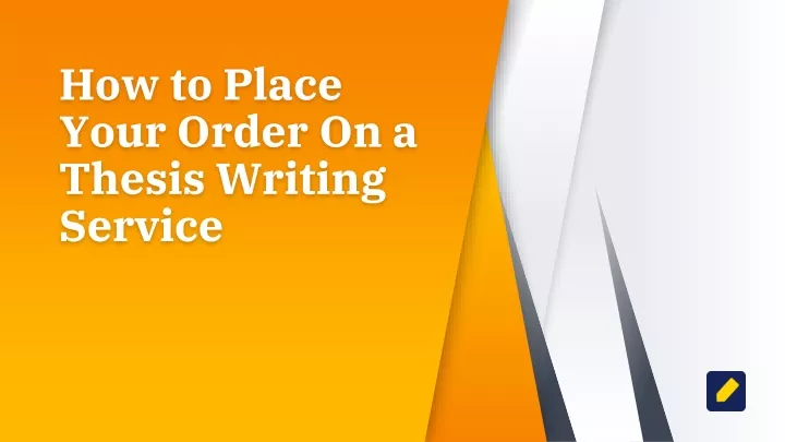 how to place your order on a thesis writing service