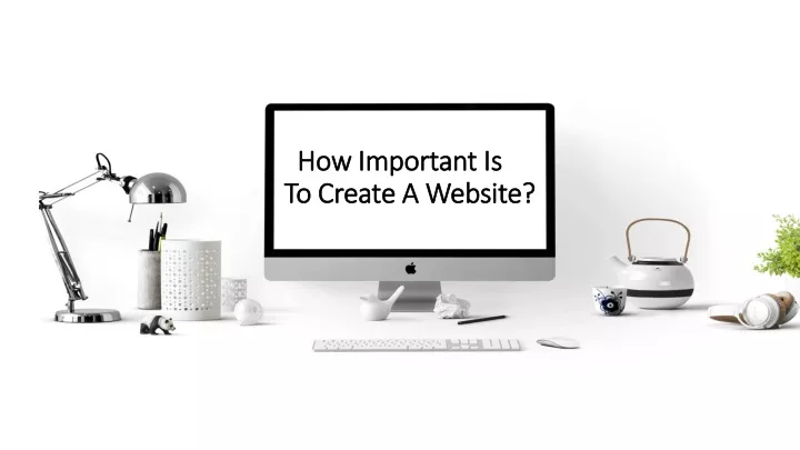 how important is to create a website