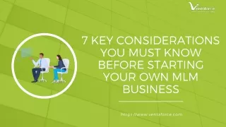 7 KEY CONSIDERATIONS YOU MUST KNOW BEFORE STARTING YOUR OWN MLM BUSINESS