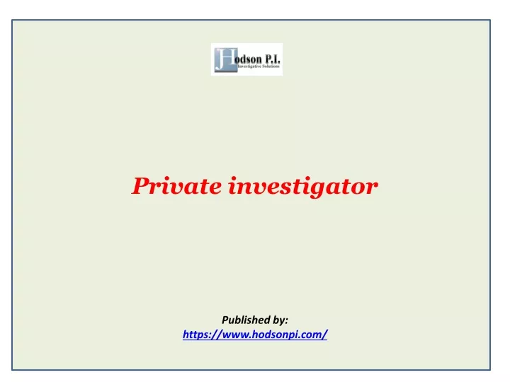 private investigator published by https www hodsonpi com