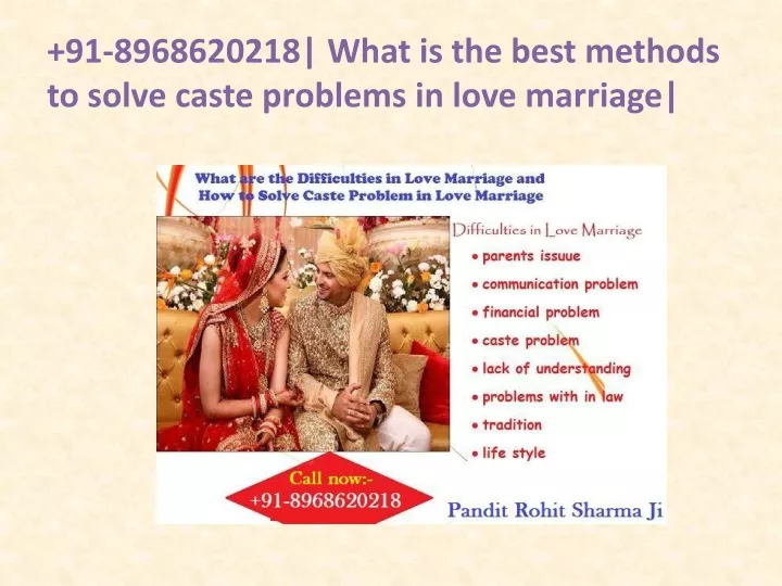 91 8968620218 what is the best methods to solve caste problems in love marriage