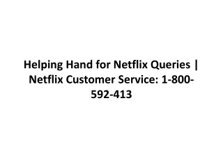 Helping Hand for Netflix Queries | Netflix Customer Service: 1-800-592-413