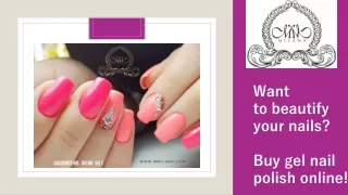 Want to beautify your nails? Buy gel nail polish online!