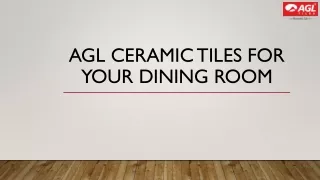 agl ceramic tiles for your dining room