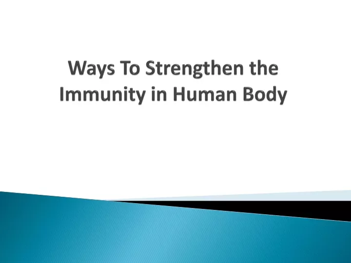 ways to strengthen the immunity in human body