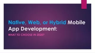 Native, Web, or Hybrid Mobile App Development: What to Choose in 2020?