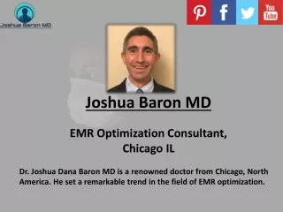 Joshua Baron MD - EMR Optimization Consultant, Chicago IL