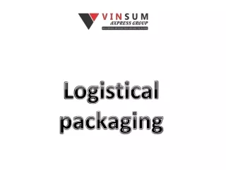 Importance of Packaging in Logistics - Vinsum Axpress