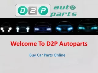 Online Car Parts Supplier | D2P Autoparts UK