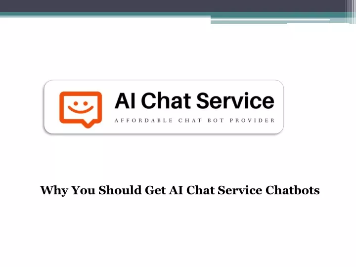 why you should get ai chat service chatbots