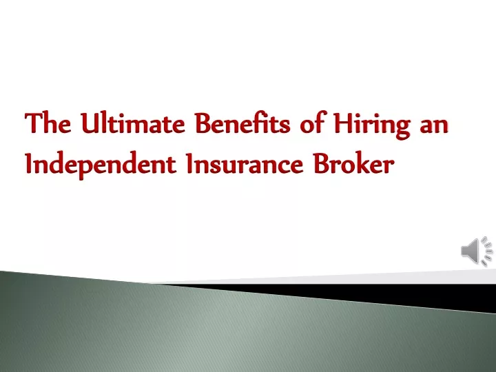 the ultimate benefits of hiring an independent