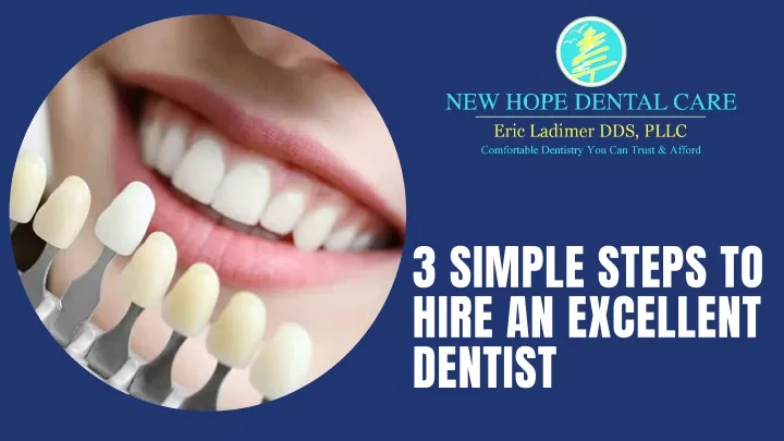 3 simple steps to hire an excellent dentist