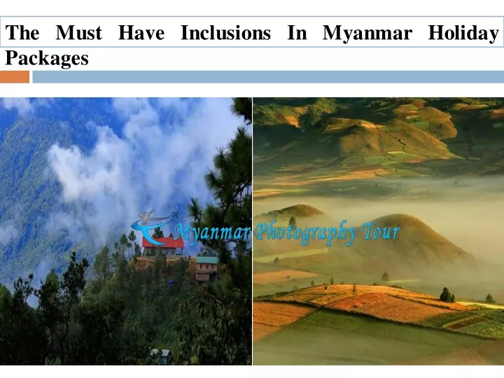 the must have inclusions in myanmar holiday