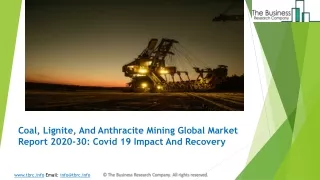 (2020-2030) Coal, Lignite, And Anthracite Mining Market Size, Share, Growth And Trends