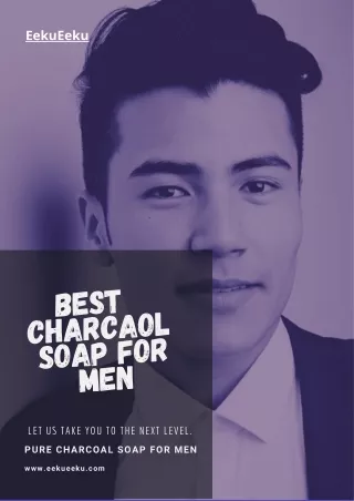 Best Activated Charcoal Soap for Men - 100% Pure Charcoal