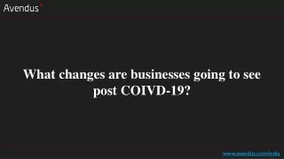 what changes are businesses going to see post