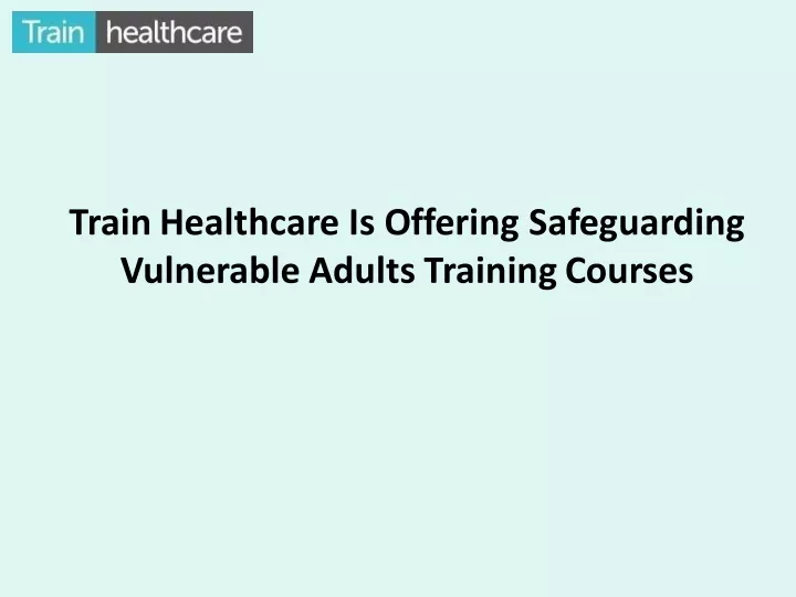 train healthcare is offering safeguarding