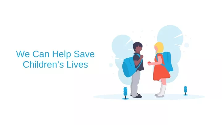 we can help save children s lives