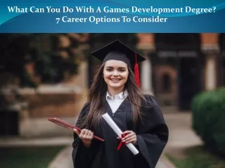 What Can You Do With A Games Development Degree? 7 Career Options To Consider