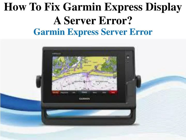 how to fix garmin express display a server error
