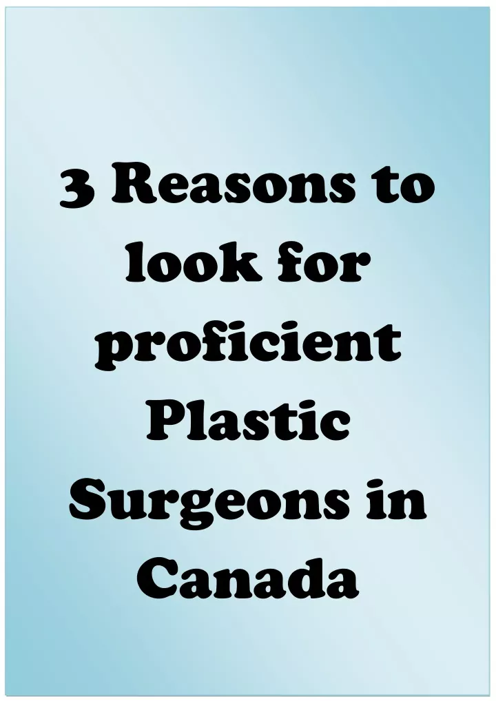 3 reasons to look for proficient plastic surgeons