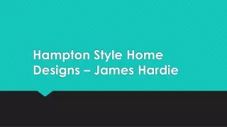 Hampton Style Home Designs - James Hardie