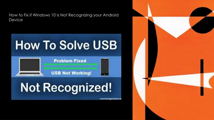 how to fix if windows 10 is not recognizing your android device