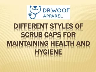 Different Styles of Scrub Caps for Maintaining Health and Hygiene