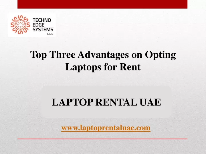 top three advantages on opting laptops for rent