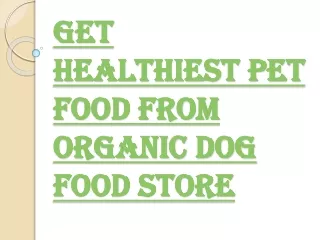 Benefits of Buying Pet Treats from Organic Dog Food Store