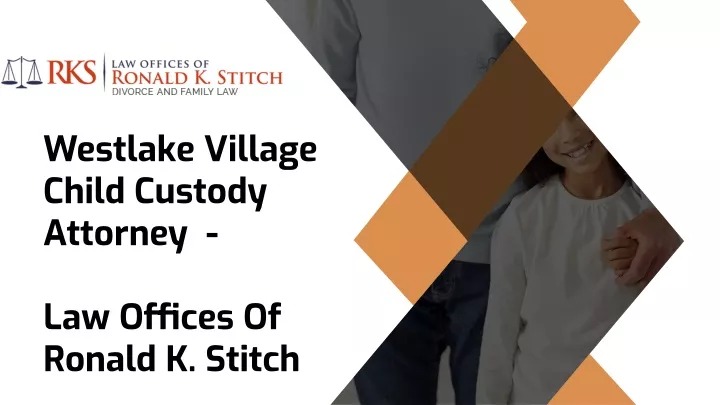 westlake village child custody attorney