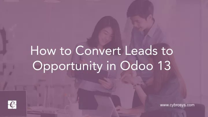 how to convert leads to opportunity in odoo 13