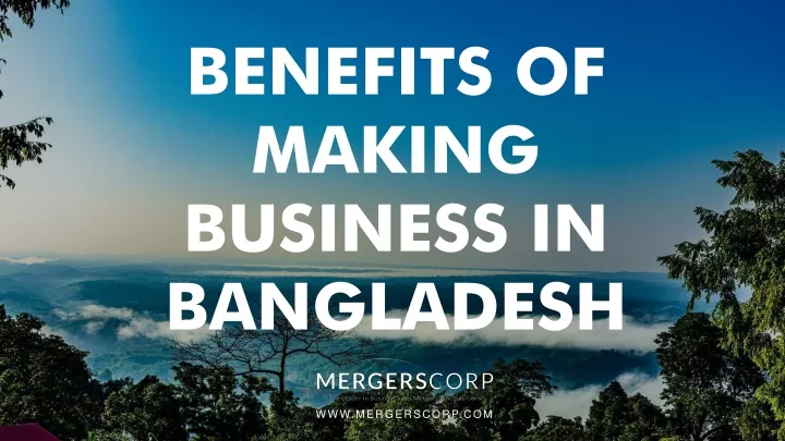 benefits of making business in bangladesh
