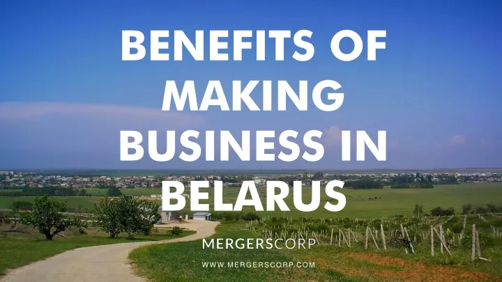 benefits of making business in belarus