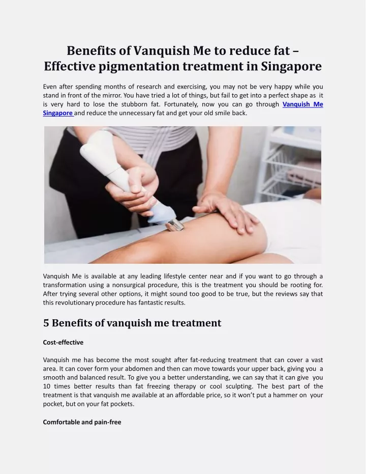 benefits of vanquish me to reduce fat effective pigmentation treatment in singapore
