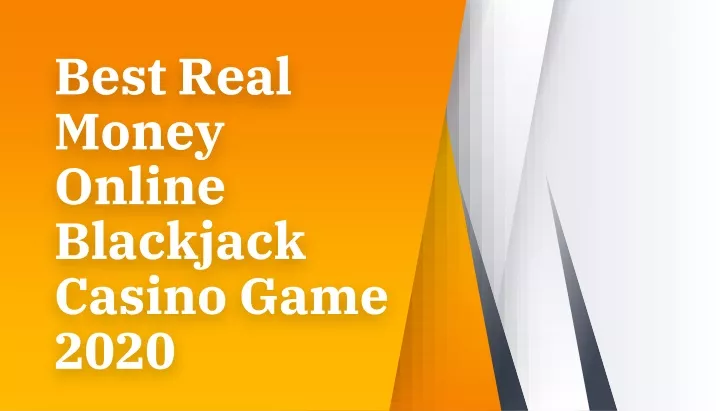 best real money online blackjack casino game 2020