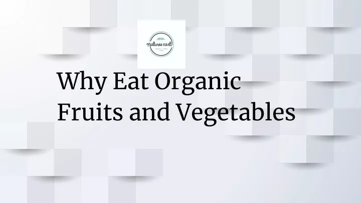 why eat organic fruits and vegetables