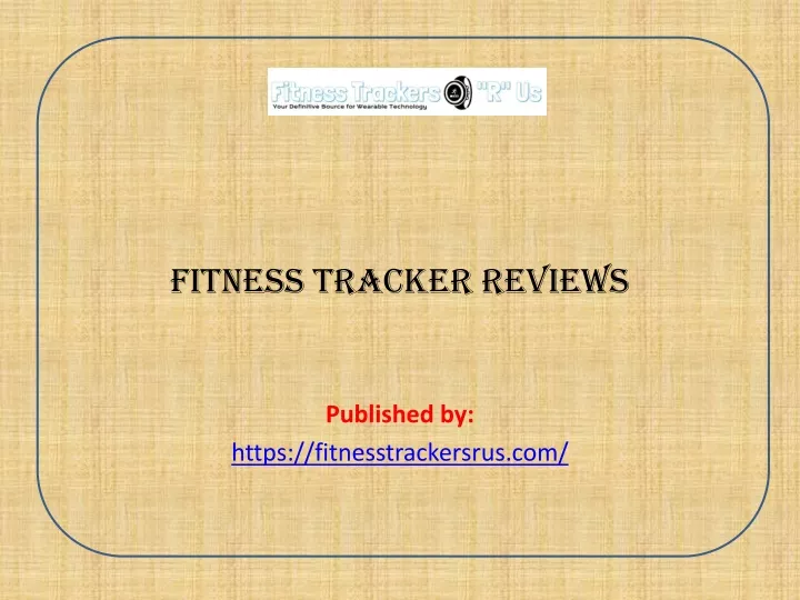 fitness tracker reviews published by https fitnesstrackersrus com