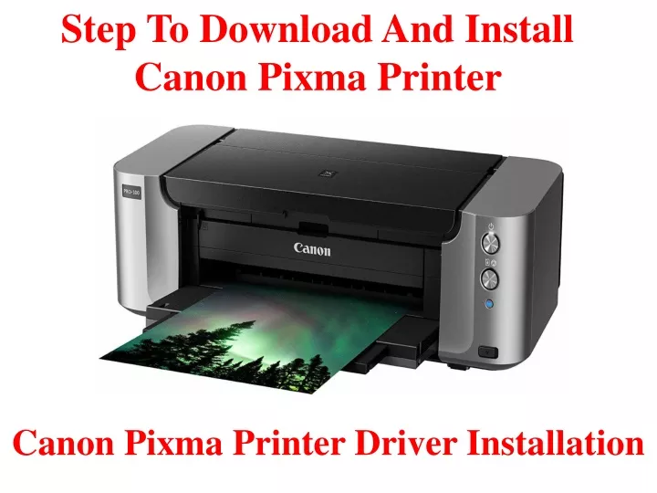 step to download and install canon pixma printer
