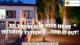 Do You Really Need Home Security Systems? – Find It Out!