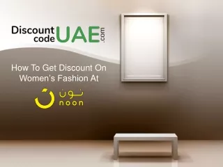 How To Get Discount On Women's Fashion at Noon?